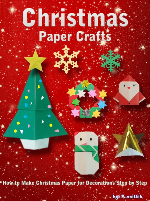 Title details for Christmas Paper Crafts by Kasittik - Available